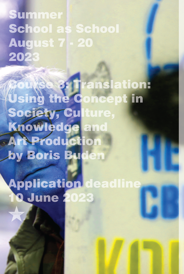 Course 3: Translation: Using the concept in society, culture, knowledge and art production?